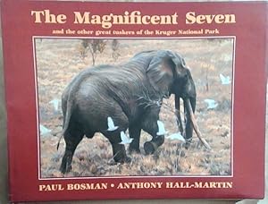 Image du vendeur pour The Magnificent Seven and the other great tuskers of the Kruger National Park mis en vente par Chapter 1