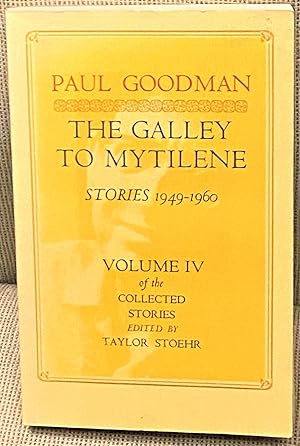 Seller image for The Galley to Mytilene: Stories 1949-1960. Volume IV of the Collected Stories for sale by My Book Heaven