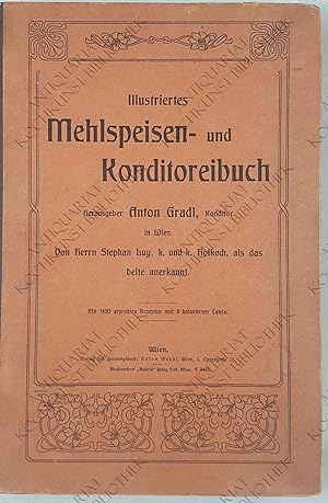 Illustriertes Mehlspeisen- und Konditoreibuch. Mit 1100 erprobten Rezepte mit 8 kolorierten Tafeln.