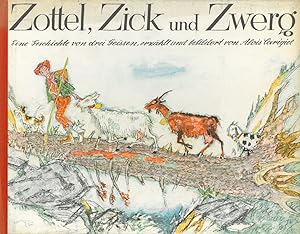 Carigiet, Alois. Zottel, Zick und Zwerg. Eine Geschichte von drei Geissen.