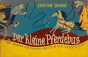 Craigie, Dorothy. Der kleine Pferdebus. Graham Greene.