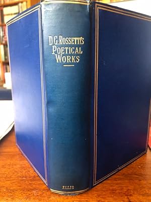 Image du vendeur pour The poetical works of Dante Gabriel Rossetti, edited with preface by William M. Rossetti. mis en vente par first editions