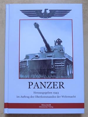 Panzer - Herausgegeben 1943 im Auftrag des Oberkommandos der Wehrmacht.