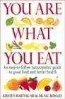 Seller image for You Are What You Eat: Revolutionise your diet & your health: Easy-to-follow Naturopathic Guide to Good Food and Better Health for sale by WeBuyBooks