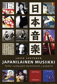 Bild des Verkäufers für Japanilainen musiikki. Taiko-rumpujen kuminasta J-poppiin zum Verkauf von Ruslania