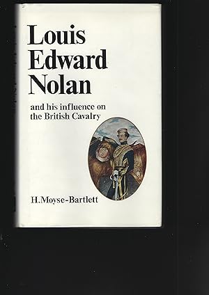 Imagen del vendedor de Louis Edward Nolan: and his Influence on the British Cavalry a la venta por Chaucer Bookshop ABA ILAB