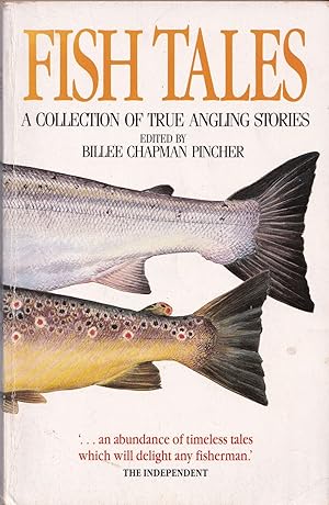 Seller image for FISH TALES: A COLLECTION OF TRUE ANGLING STORIES. Edited by Billee Chapman Pincher. for sale by Coch-y-Bonddu Books Ltd