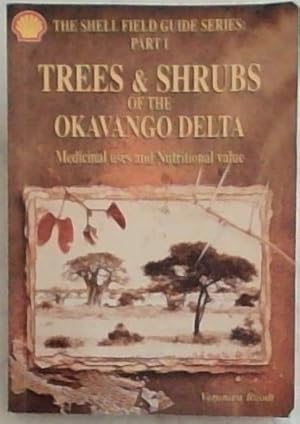 Bild des Verkufers fr Trees & Shrubs of the Okavango Delta: Medicinal Uses and Nutritional Value (Shell Field Guide Series, Part I) zum Verkauf von Chapter 1