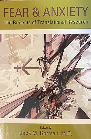 Fear and Anxiety: The Benefits of Translational Research (American Psychopathological Association)