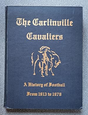 Bild des Verkufers fr The Carlinville Cavaliers: A History of Football from 1913 to 1978 zum Verkauf von Books on the Square
