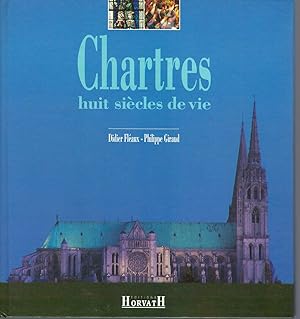 Chartres, Huit Siècles De Vie