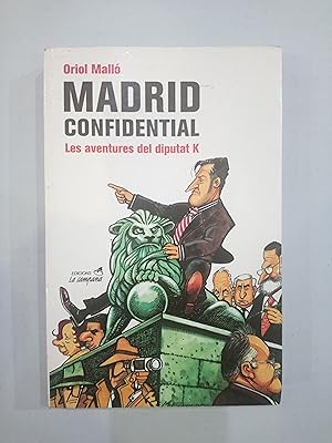 Bild des Verkufers fr Madrid confidential. Les aventures del diputat K zum Verkauf von Saturnlia Llibreria