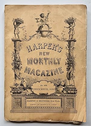 Harper's New Monthly Magazine, No. 439, December 1886 [includes The Mouse Trap and The King of Fo...
