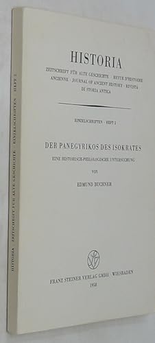 Seller image for Der Panegyrikos des Isokrates: Eine Historisch-Philologische Untersuchung (Historia Einzelschriften, Heft 2) for sale by Powell's Bookstores Chicago, ABAA