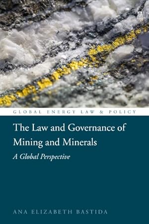 Seller image for Law and Governance of Mining and Minerals : A Global Perspective for sale by GreatBookPrices