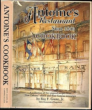 Seller image for Antoine's Restaurant Since 1840 Cookbook / A collection of original recipes from New Orleans' oldest and most famous restaurant / Revised American Edition (SIGNED) for sale by Cat's Curiosities