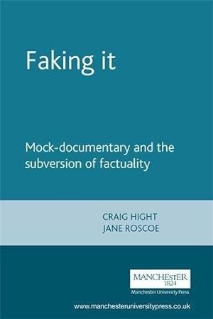 Seller image for Faking It: Mock-Documentary and the Subversion of Factuality for sale by WeBuyBooks
