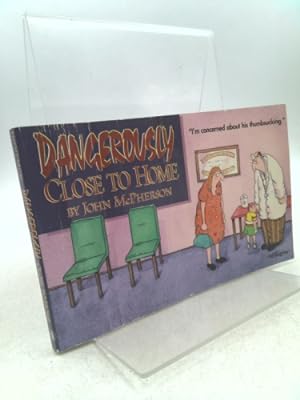 Seller image for Dangerously Close to Home for sale by ThriftBooksVintage