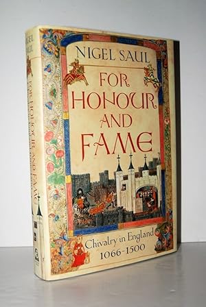 Seller image for For Honour and Fame Chivalry in England, 1066-1500 for sale by Nugget Box  (PBFA)