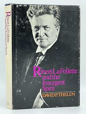 Seller image for Robert La Follette and the Insurgent Spirit [FIRST EDITION] for sale by Uncharted Books