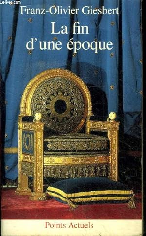 Seller image for La fin d'un poque Collection Points actuels for sale by Le-Livre