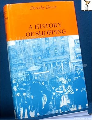 Bild des Verkufers fr A History of Shopping zum Verkauf von BookLovers of Bath