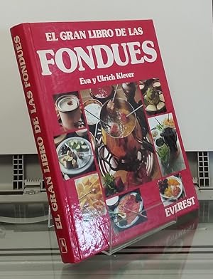 Seller image for El gran libro de las fondues. Consejos y recetas para todas las fondues del mundo for sale by Librera Dilogo