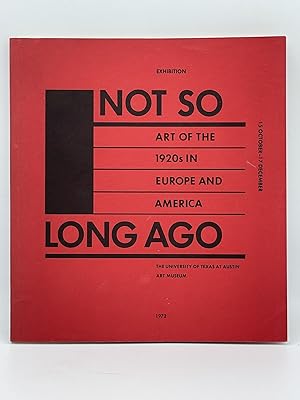 Imagen del vendedor de Not So Long Ago: Art of the 1920s in Europe and America a la venta por Uncharted Books