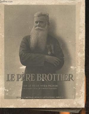 Bild des Verkufers fr Le Pre Brottier 1876-1936 zum Verkauf von Le-Livre