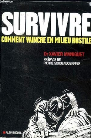 Bild des Verkufers fr Survivre comment vaincre en milieu hostile zum Verkauf von Le-Livre