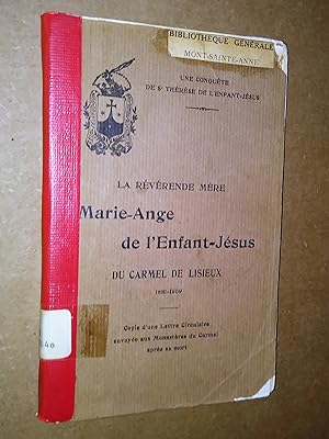 La Révérende Mère Marie-Ange de l'Enfant-Jésus du Carmel de Lisieux 1881-1909 Copie d'une Lettre ...