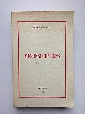 Mes Inscriptions (1945-1963 ) [ ENVOI de l' Auteur ]
