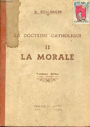 Imagen del vendedor de Manuel d'instruction religieuse  l'usage des maisons d'ducation et des catchistes volontaires - La doctrine catholique - seconde partie : la morale (commandements de dieu et de l'glise) - 13e dition - cours suprieur. a la venta por Le-Livre