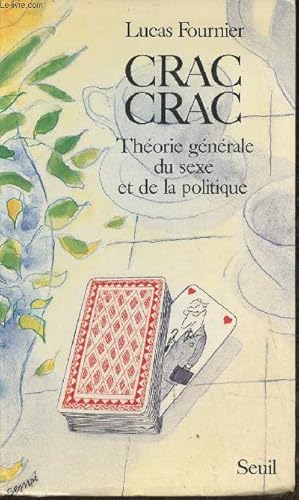 Seller image for Crac-crac, thorie gnrale du sexe et de la politique for sale by Le-Livre