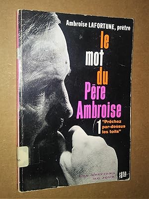 Seller image for Le Mot du Pre Ambroise 1 et 2 "Liturgie et Pain quotidien" "Prchez par-dessus les toits" for sale by Livresse