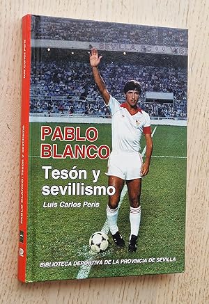 PABLO BLANCO. Tesón y sevillismo