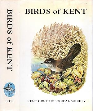 Bild des Verkufers fr Birds of Kent: Review of Their Status and Distribution zum Verkauf von Pendleburys - the bookshop in the hills
