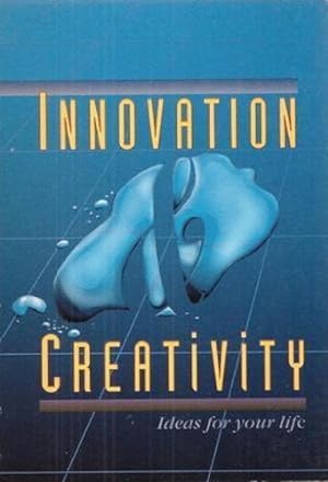 Image du vendeur pour Innovation Creativity: Ideas for Your Life mis en vente par Redux Books