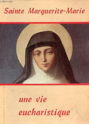 Image du vendeur pour Sainte Marguerite-Marie une vie eucharistique - Collection Paroles de vie. mis en vente par Le-Livre
