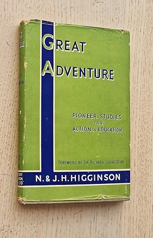 GREAT ADVENTURE. Pioneer Studies for Action in Education