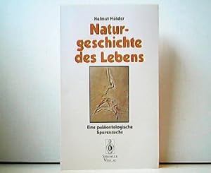 Bild des Verkufers fr Naturgeschichte des Lebens - Eine palontologische Spurensuche. zum Verkauf von Antiquariat Kirchheim