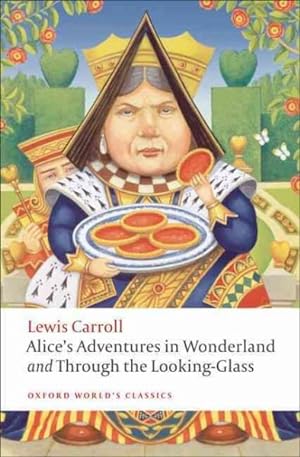 Immagine del venditore per Alice's Adventures in Wonderland and Through the Looking-Glass and What Alice Found There venduto da GreatBookPrices