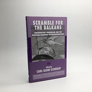 Seller image for SCRAMBLE FOR THE BALKANS: NATIONALISM, GLOBALISM AND THE POLITICAL ECONOMY OF RECONSTRUCTION. [SIGNED] for sale by Any Amount of Books
