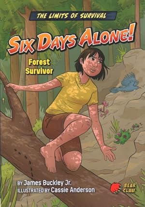Imagen del vendedor de Six Days Alone! : Forest Survivor a la venta por GreatBookPrices