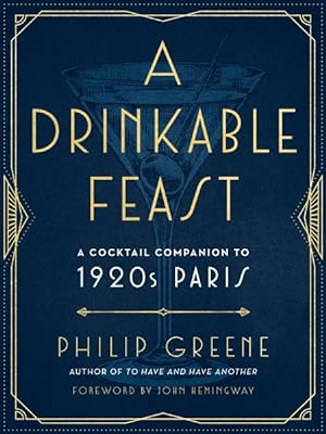 Seller image for Drinkable Feast : A Cocktail Companion to 1920s Paris for sale by GreatBookPrices