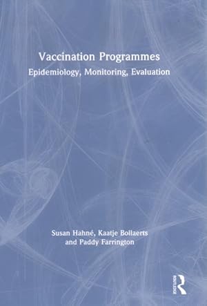 Imagen del vendedor de Vaccination Programmes : Epidemiology, Monitoring, Evaluation a la venta por GreatBookPrices