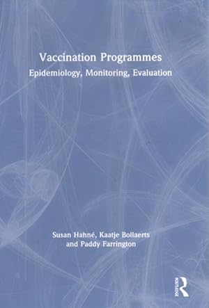 Imagen del vendedor de Vaccination Programmes : Epidemiology, Monitoring, Evaluation a la venta por GreatBookPrices