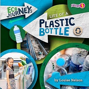 Bild des Verkufers fr Life of a Plastic Bottle zum Verkauf von GreatBookPrices