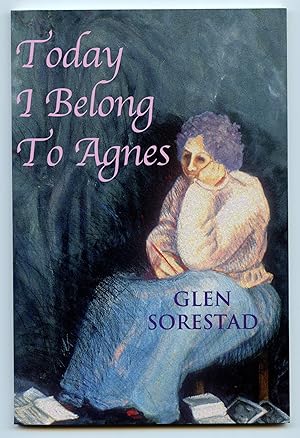 Seller image for Today I Belong To Agnes for sale by Attic Books (ABAC, ILAB)