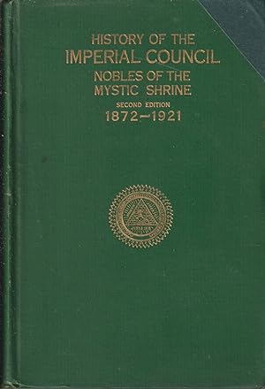 Seller image for History of the Imperial Council Nobles of the Mystic Shrine 1872-1921 for sale by Jonathan Grobe Books